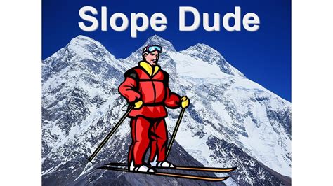 Slope Dude